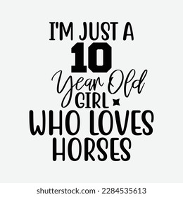 I'm Just A 5 Year Old Girl Who Loves Horses Birthday