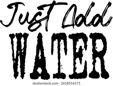 Just Add Water Typography T-shirt Design, Beach T-shirt Design, summer retro boho design, Vintage Distressed, vector file, silhouette file, typewriter