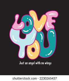 just an angel with no wings slogan on love you illustration art