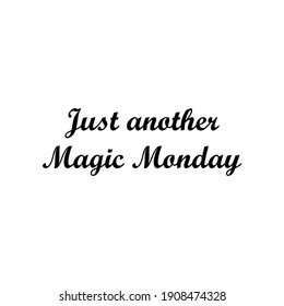 1,162 Magic monday Images, Stock Photos & Vectors | Shutterstock