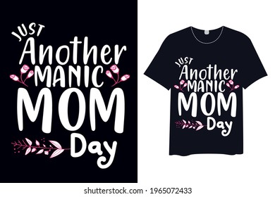 Otro Día Maníaco De La Madre, Camiseta