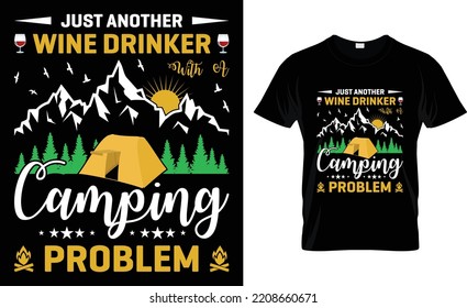 Just Another Wine Drinker With A Camping Problem.