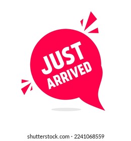 Just arrived speech bubble icon. Vector design.