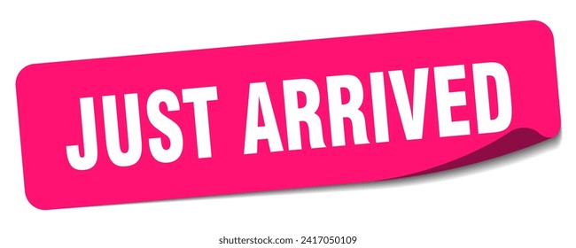 just arrived sticker. just arrived rectangular label isolated on white background