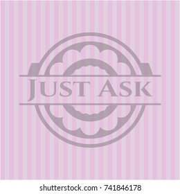 Just Ask badge with pink background