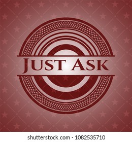 Just Ask badge with red background