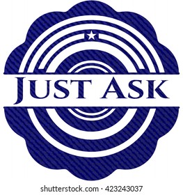 Just Ask emblem with denim high quality background