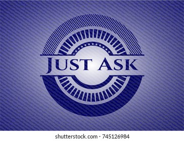 Just Ask emblem with denim high quality background