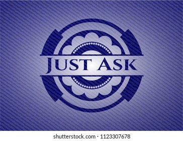 Just Ask emblem with jean background
