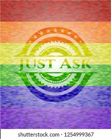 Just Ask lgbt colors emblem 