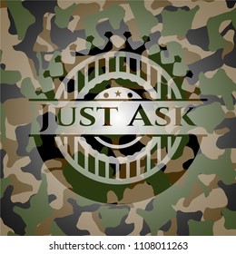 Just Ask on camo pattern