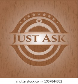 Just Ask wood emblem. Vintage.