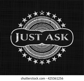Just Ask written with chalkboard texture
