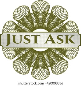 Just Ask written inside rosette