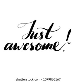 Just awesome words. Hand drawn creative calligraphy and brush pen lettering, design for holiday greeting cards and invitations.