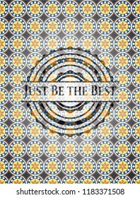 Just Be the Best arabic emblem. Arabesque decoration.