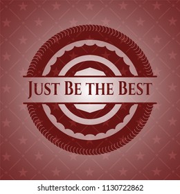 Just Be the Best badge with red background