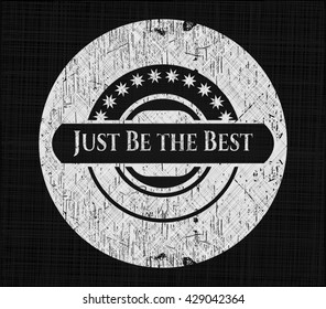 Sei einfach das Beste mit Chalkboard-Textur