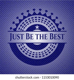 Just Be the Best emblem with jean background