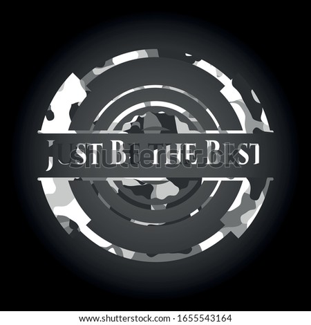 Just Be the Best on grey camo pattern