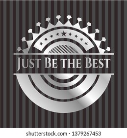 Just Be the Best silver badge or emblem
