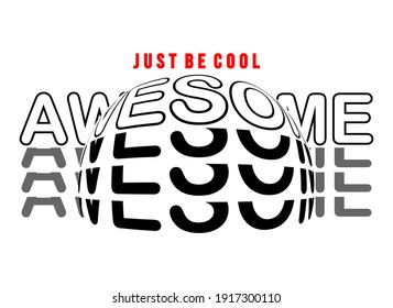 just be cool design typography for print t shirt