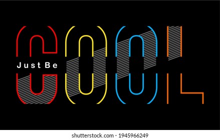 just be cool design vector typography for print