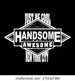 EINFACH COOL HANDSOME typografische T-Shirt-Design, Vektorillustration Illustration