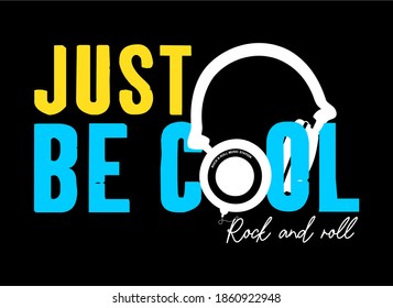 just be cool typography design for print t shirt and more 