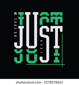 Just be cool typography slogan for print t shirt design