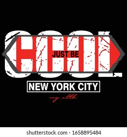 just be cool,New York slogan typography graphic for print t shirt,vector illustration,style,line art