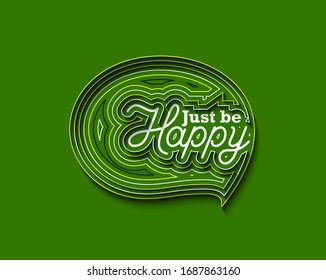 Just Be Happy Calligraphic Line art Text Poster vector illustration Design.