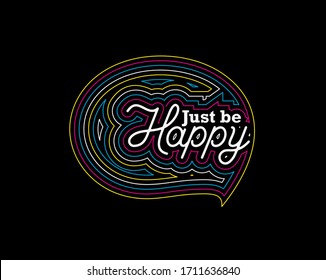 Just Be Happy Calligraphic Line art Text Poster vector illustration Design.