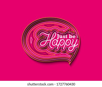 Just Be Happy Calligraphic Line art Text Poster vector illustration Design.