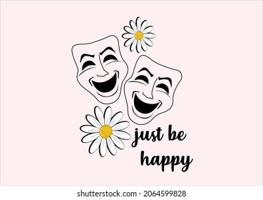 just be happy with daisy happy and sad face mask vector art design teather icon happy sad face mask vector art design Illustration comedy and tragedy simple masks for Carnival 