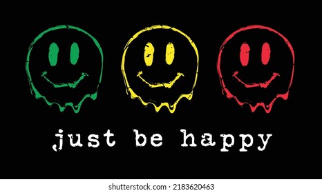 just be happy slogan - grunge fluid style. colorful smile symbol on black background. t shirt print design. vector illustration