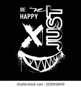 Just be happy slogan vintage design typography, designs for t-shirts, wall murals, stickers ready to print