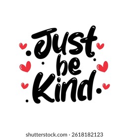 Just Be Kind Lettering Vector Design.