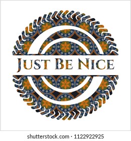 Just Be Nice arabesque style emblem. arabic decoration.