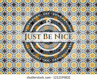 Just Be Nice arabic emblem. Arabesque decoration.