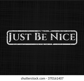 Just Be Nice chalk emblem