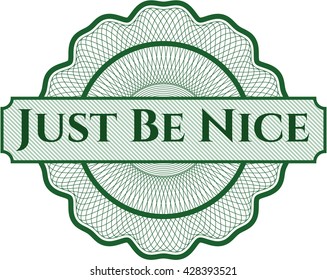 Solo sé bueno dentro de una rosette de estilo dinero