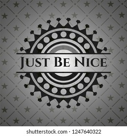 Just Be Nice realistic dark emblem