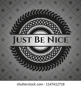 Just Be Nice retro style black emblem