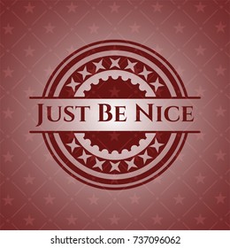 Just Be Nice retro style red emblem