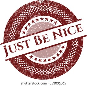 Just Be Nice rubber grunge texture seal