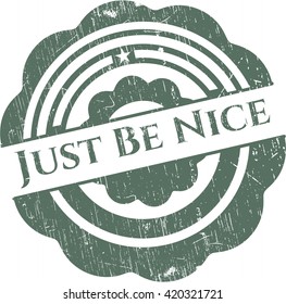 Just Be Nice rubber grunge texture stamp