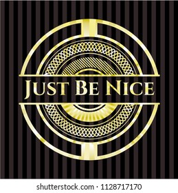 Just Be Nice shiny badge