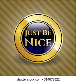 Just Be Nice shiny badge