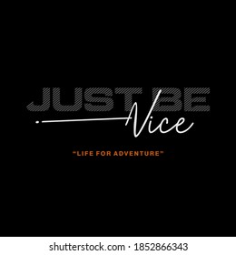 JUST BE NICE typography graphic design, for t-shirt prints, vector illustration
